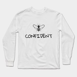 Bee confident Long Sleeve T-Shirt